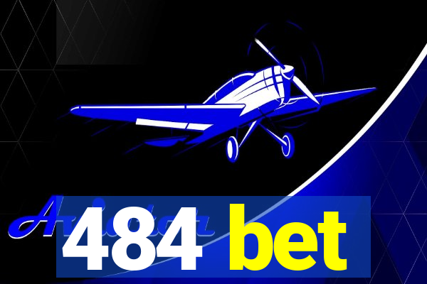 484 bet